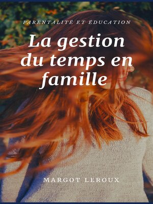 cover image of La gestion du temps en famille